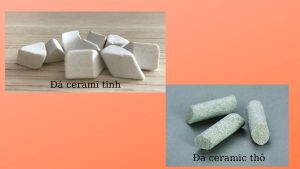 Đá ceramic dạng thô và dạng tinh