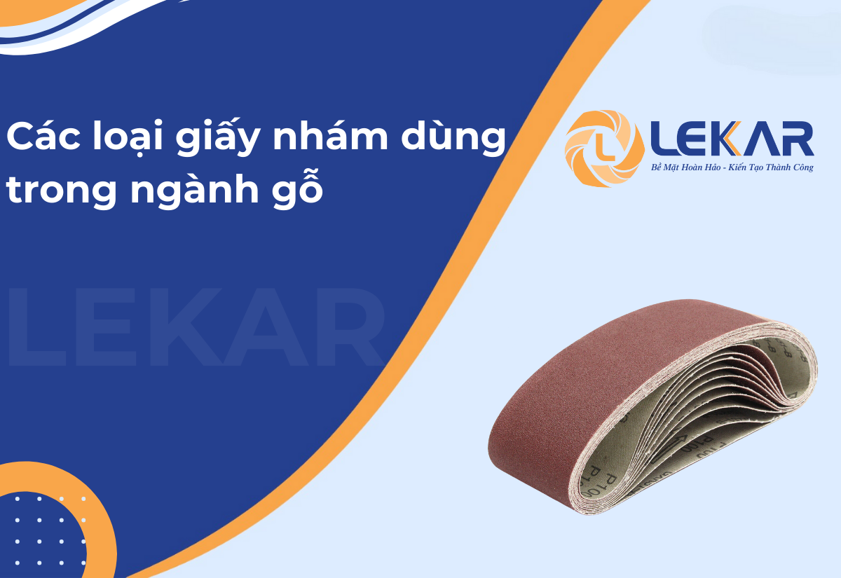 Các loại giấy nhám dùng trong ngành gỗ Các loại giấy nhám dùng trong ngành gỗ