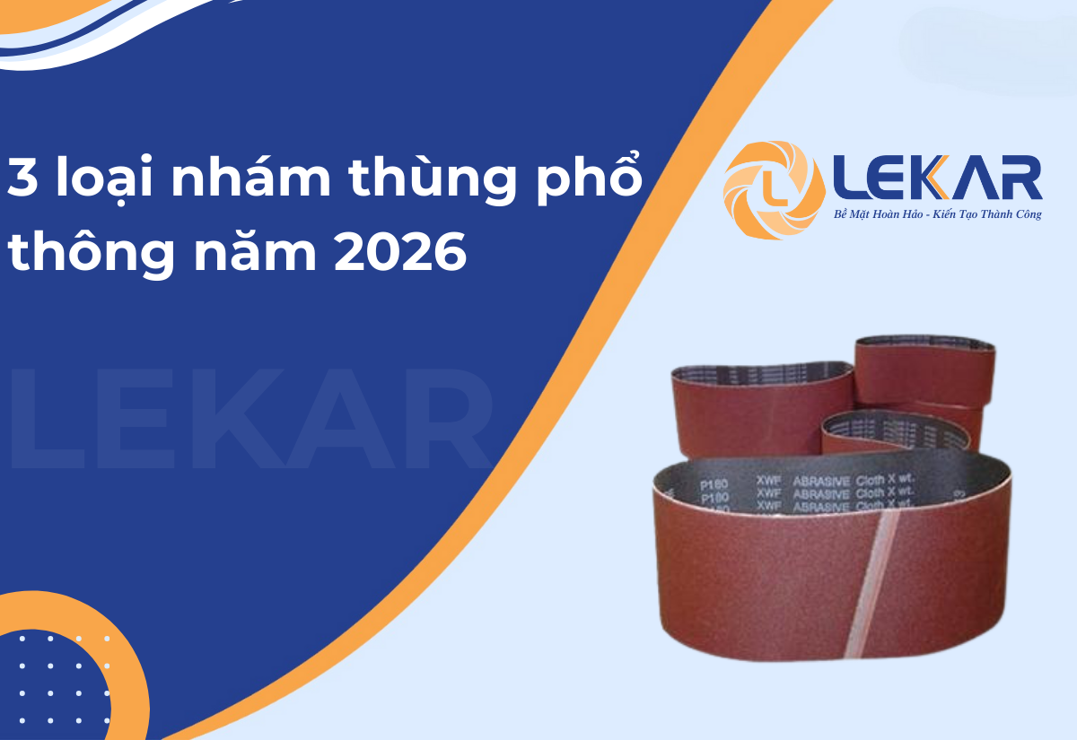 3 loại nhám thùng phổ thông năm 2026 3 loại nhám thùng phổ thông năm 2026