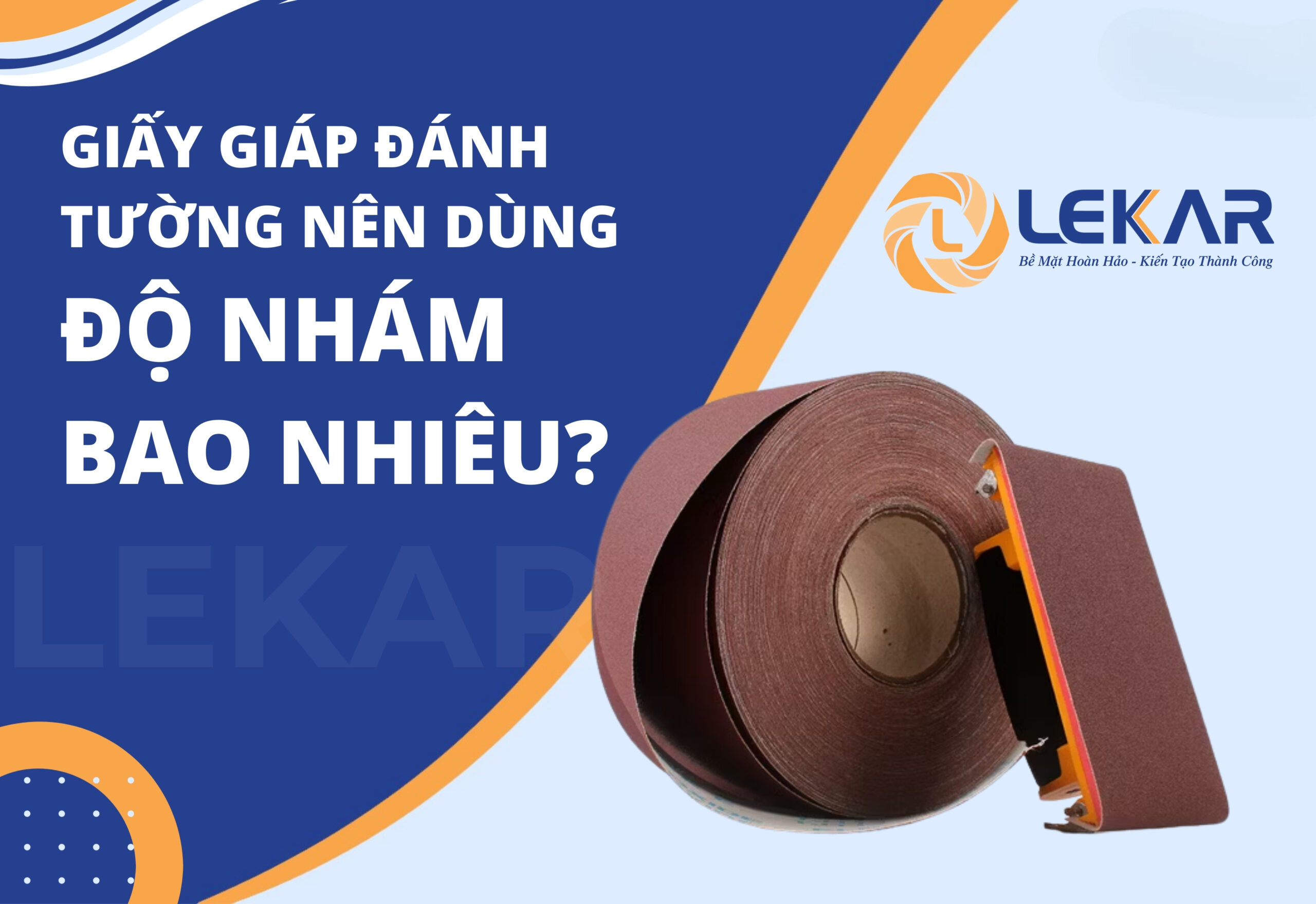 Giấy giáp đánh tường nên dùng độ nhám bao nhiêu? Giấy giáp đánh tường nên dùng độ nhám bao nhiêu?